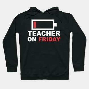 Teacher On Friday Low Battery Hoodie